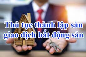Thủ tục Thành lập sàn giao dịch bất động sản tại Quảng Ninh